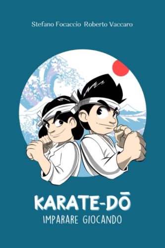 Libri sul karate per bambini e ragazzi - Karate-do-Imparare giocando - Stefano Focaccio