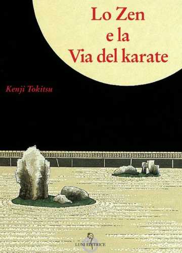 Lo zen e la via del karate - Kenji Tokitsu
